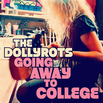 The Dollyrots : Going Away To College